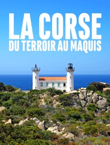 La Corse, du terroir au maquis