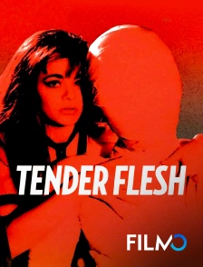 FilmoTV - Tender flesh
