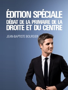 Edition spéciale débat de la primaire de la Droite et du Centre
