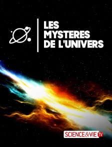 Science et Vie TV - Les mystères de l'univers