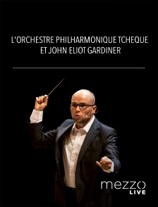 L'Orchestre philharmonique tchèque et John Eliot Gardiner