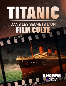 RMC BFM Play - Titanic : dans les secrets d'un film culte