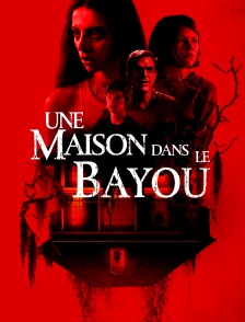 Une maison dans le bayou