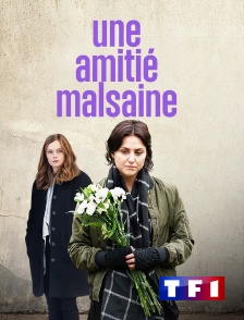 TF1 - Une amitié malsaine