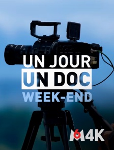 M6 4K - Un jour, un doc week-end