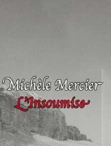 Michèle Mercier, l'insoumise
