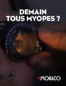 TV Monaco - Demain, tous myopes ?