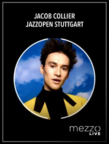 Mezzo Live HD - Jacob Collier - Jazzopen Stuttgart