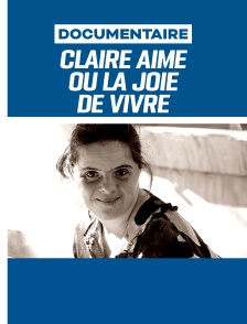 Claire Aime ou la joie de vivre