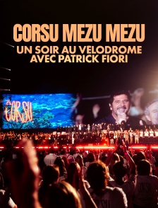 Corsu Mezu Mezu, un soir au Vélodrome avec Patrick Fiori