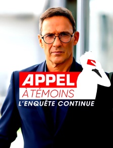 Appel à témoins : l'enquête continue