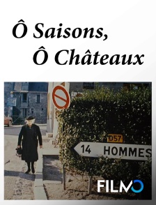 Ô Saisons, Ô Châteaux