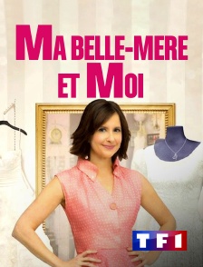 TF1 - Ma belle-mère et moi