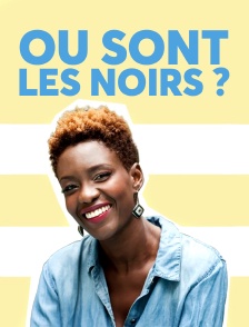 Où sont les noirs ?