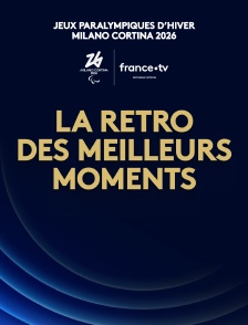Les Jeux Paralympiques d’Hiver - La rétro des meilleurs moments