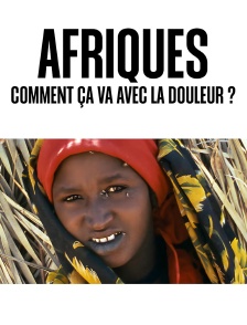 Afriques : comment ça va avec la douleur ?