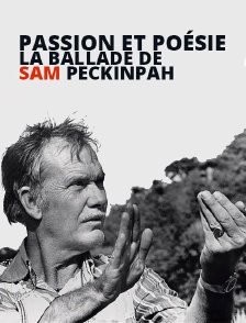 Passion et poésie : la ballade de Sam Peckinpah
