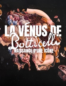 La Vénus de Botticelli, naissance d'une icône