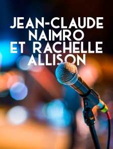 Jean-Claude Naimro et Rachelle Allison