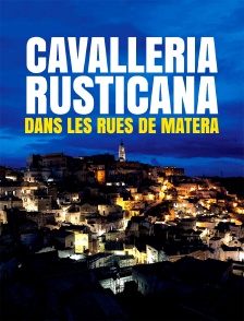 Cavalleria rusticana dans les rues de Matera