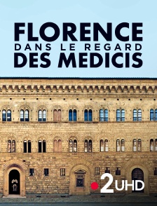 France 2 UHD - Florence dans le regard des Médicis