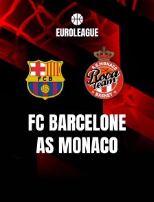 Basket-ball - Euroligue masculine : FC Barcelone / AS Monaco