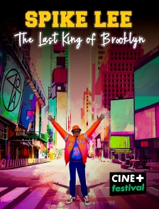 CINE+ Festival - Spike Lee, The Last King of Brooklyn