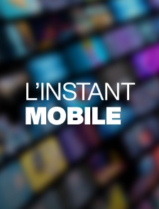 L'instant mobile