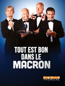 Paris Première - Tout est bon dans le Macron