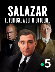 France 5 - Salazar, le Portugal à quitte ou double