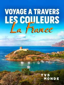 TV5MONDE - Voyage à travers les couleurs : La France