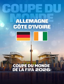 Allemagne / CĂ´te d'Ivoire : Coupe du monde FIFA 2026 - Football