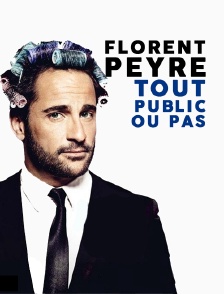 Florent Peyre : Tout public ou pas