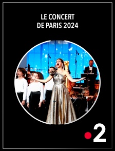 France 2 - Le Concert de Paris 2024