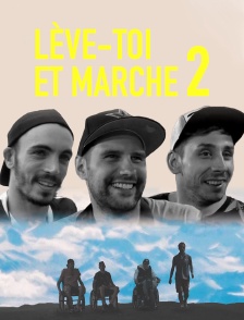 Lève-toi et marche 2