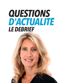 Questions d'actualité, le debrief