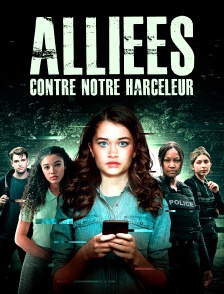 Alliées contre notre harceleur