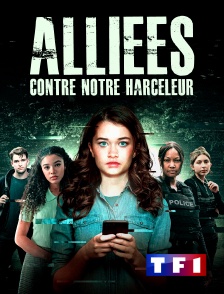 TF1 - Alliées contre notre harceleur