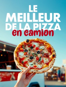 Le meilleur de la pizza en camion