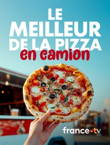 france.tv - Le meilleur de la pizza en camion