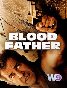 W9 - Blood Father