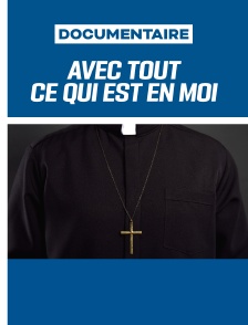 Avec tout ce qui est en moi