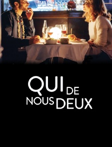 Qui de nous deux ?