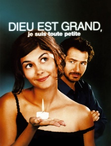 Dieu est grand, je suis toute petite