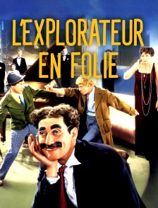 L'explorateur en folie