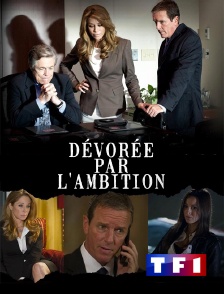 Dévorée par l'ambition