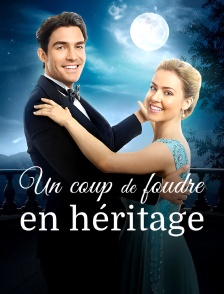 Un coup de foudre en héritage