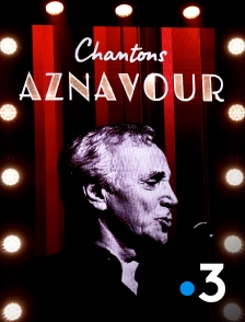 France 3 - Chantons Aznavour