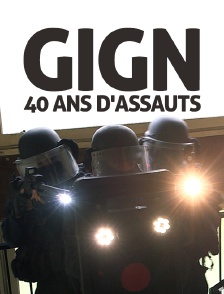 GIGN, 40 ans d'assauts