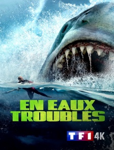 TF1 4K - En eaux troubles